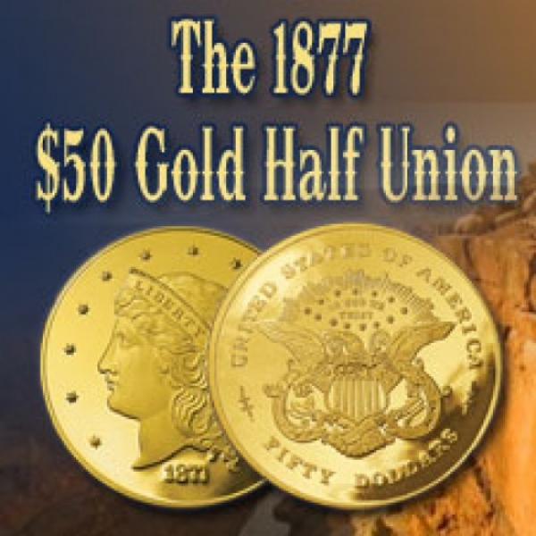 1877 50 Dollar Gold Half Union Proof